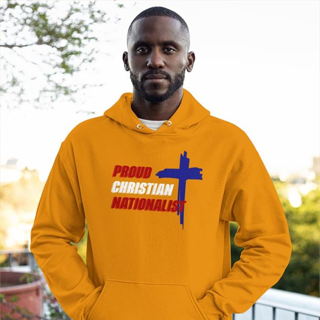 Proud Christian Nationalist Hoodie