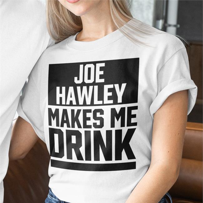 Joe Hawley Makes Drink Tee Shirts