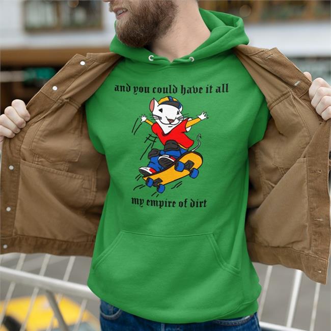 Stuart Little 2 And You Could Have It All My Empire Of Dirt Shirt