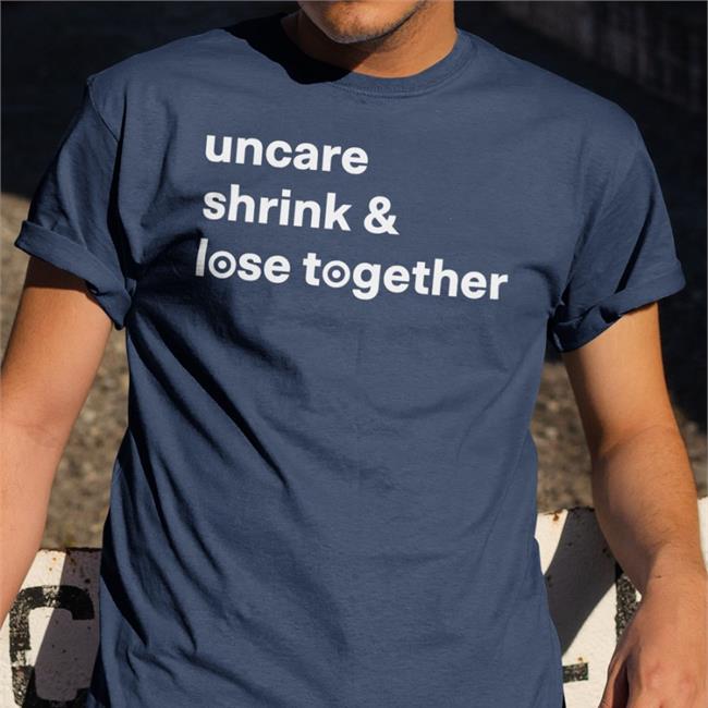 Target Uncare Shrink And Lose Together Shirt