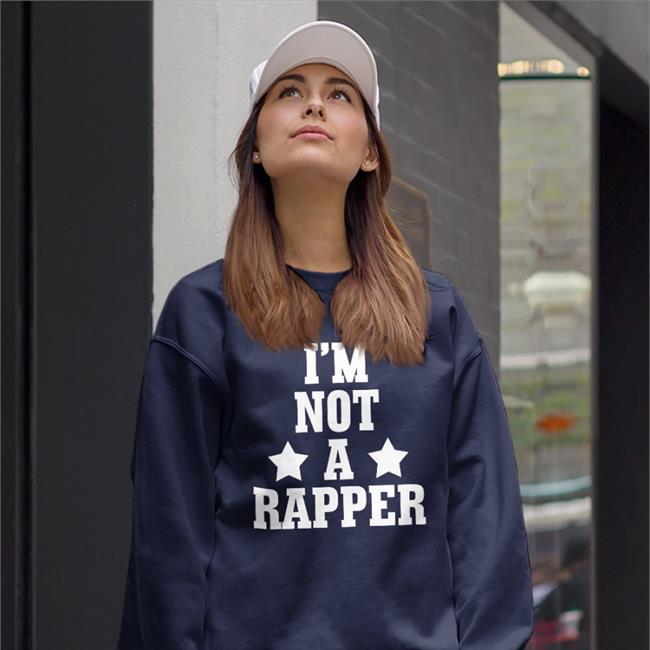 I’M Not A Rapper Shirt Drake Direct Wearing