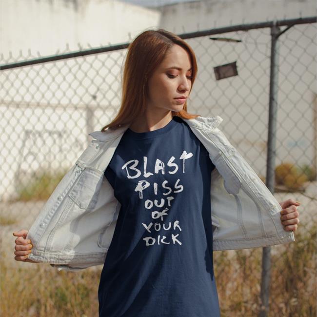 Shirts With Threatening Auras Blast Piss Out Of Your Dick Shirt