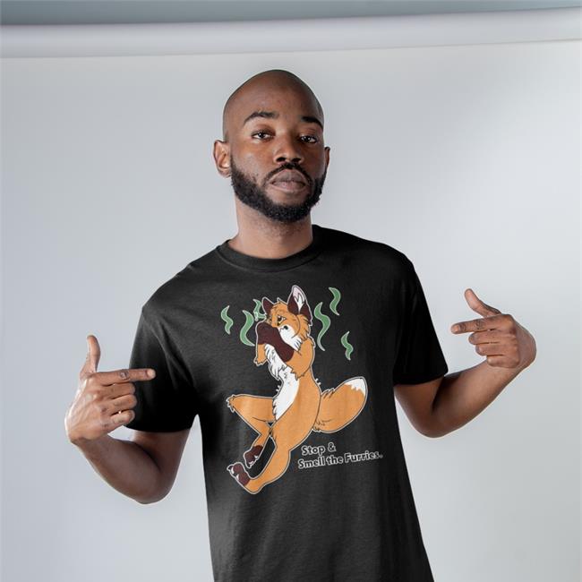 Shirts With Threatening Auras Stop And Smell The Furries T Shirt