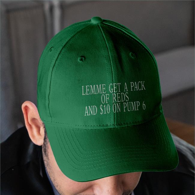 Lemme Get A Pack Of Reds And $10 On Pump 6 Shirt Shirts That Go Hard Oldschoolhats Store