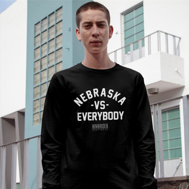 Funny Nebraska Vs Everybody Shirt Kinkaider Brewing Nebraska Vs Everybody Tee Shirt Kinkaider Brewing