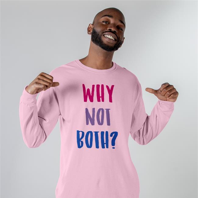 Why Not Both Shirts
