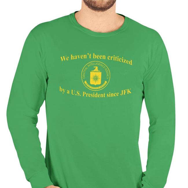 Barelylegal Merch We Haven't Been Criticized By A Us President Since Jfk Tee Shirt