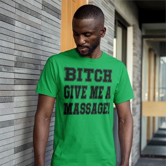 Nfl Memes Bitch Give Me A Masssage Tee Shirt Orange