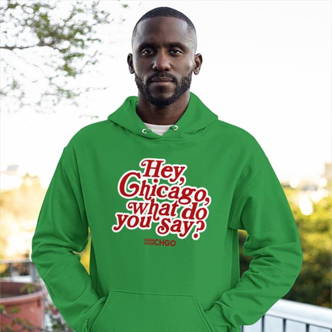 Chgo Locker Store Hey, Chicago What Do You Say Shirt CHGO Sports