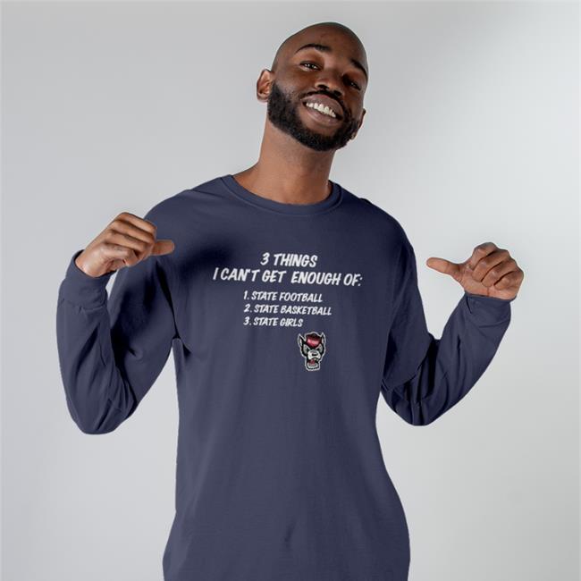 3 Things I Can't Get Enough Of 1 State Football 2 State Basketball 2 State Girls T Shirts