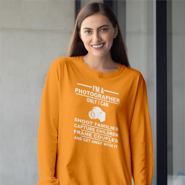 I'm A Photographer Only I Can Shoot Families Shirt Black Weird Thrift Store Shirts