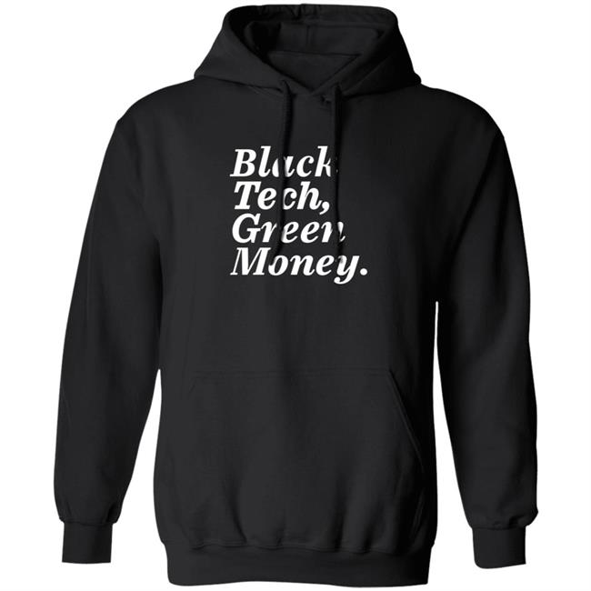 Black Tech Green Money Hoodie Blavity Merch
