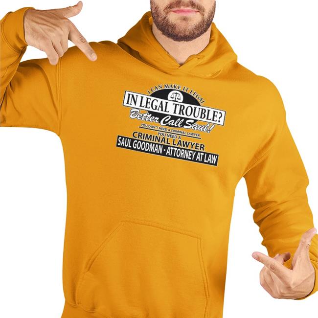 Legal Trouble Better Call Saul Hoodie Sweatshirt