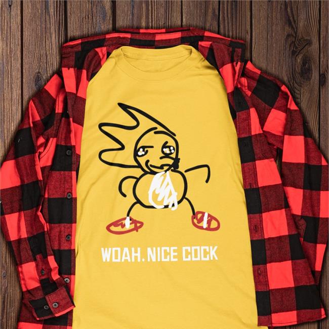 Dr. Cameron Fetter Woah Nice Cock T Shirt Shirts That Go Hard