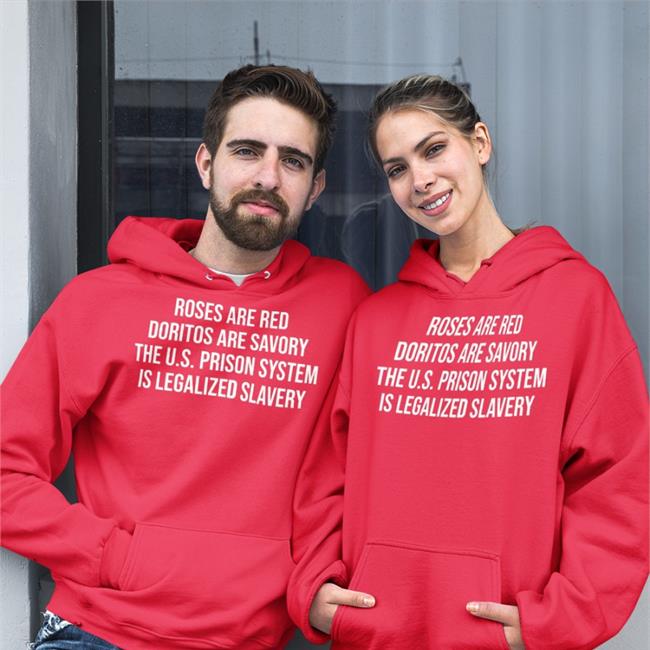 Emily Galvin-Almanza Roses Are Red Doritos Are Savory The Us Prison System Is Legalized Slavery Tee Shirt Galvinalmanza