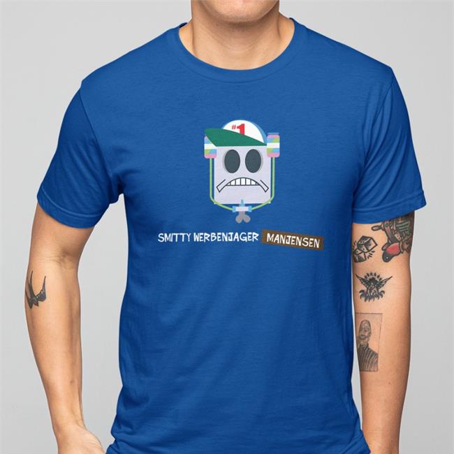 Smitty Werbenjagermanjensen Shirt