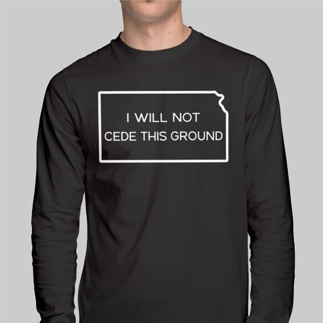 I Will Not Cede This Ground Shirts