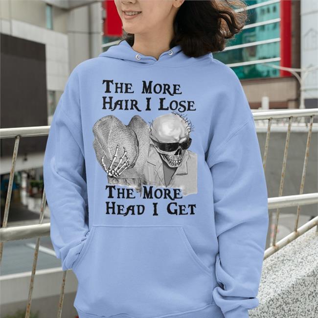 The More Hair I Lose The More Head I Get Sweatshirt