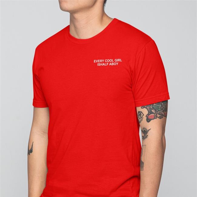 Every Cool Girl Ishalf Aboy Tee