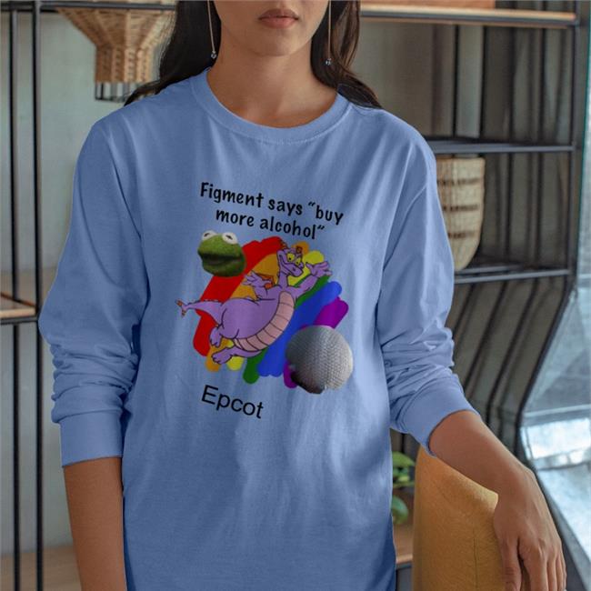 Fake Disney Facts Figment Says Buy More Alcohol Epcot Hoodie