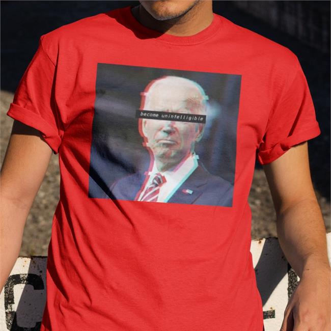 Biden Become Unintelligible Sweatshirt