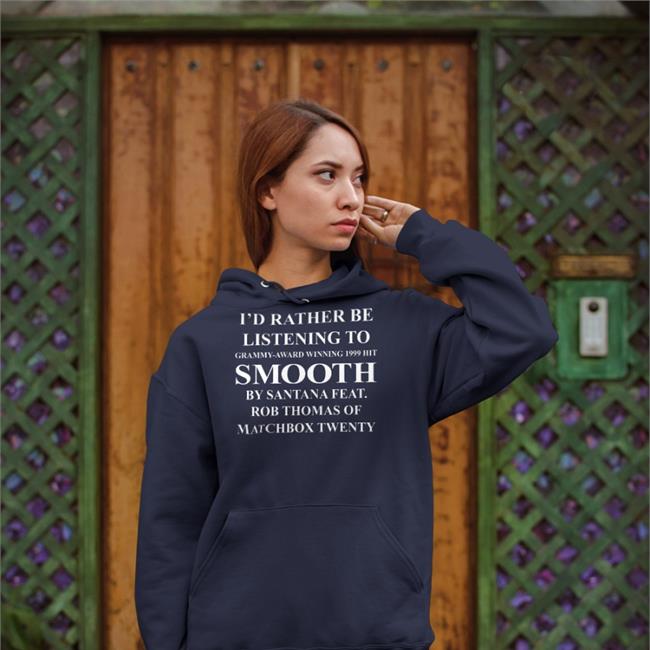 I'd Rather Be Listening To Grammy Award Winning 1999 Hit Hoodie