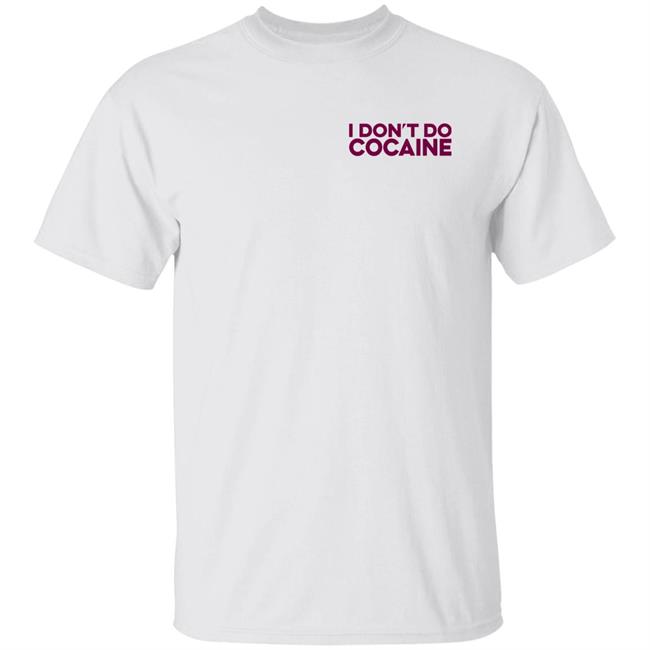 I Don't Do Cocaine Shirt Sympathetic Inker Store