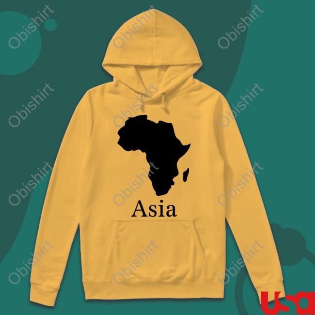 Africa Asia Sweatshirt You Had One Job Asiaafrican Map Tee