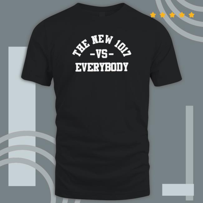 The New 1017 Vs Everybody shirt