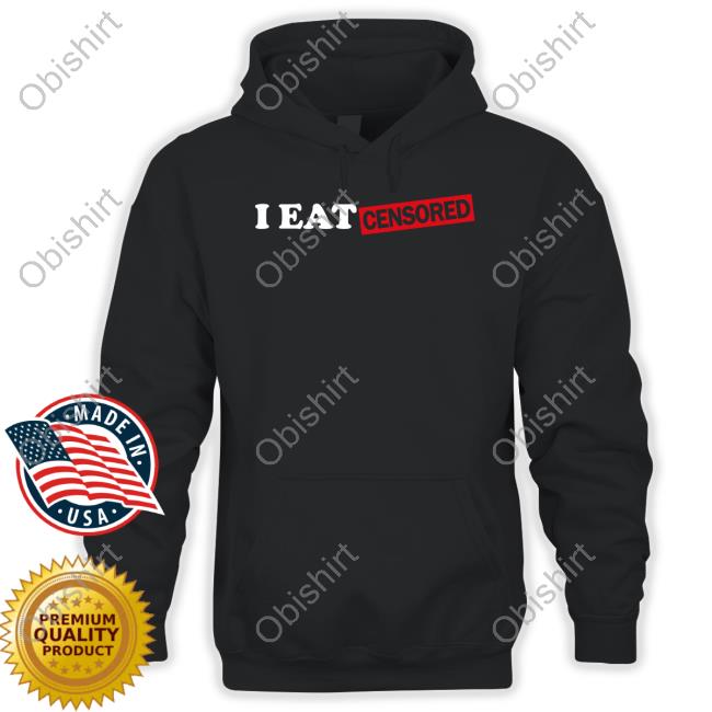 Mattrife I Eat Censored Shirt