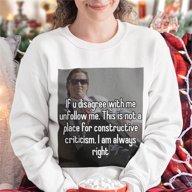 If U Disagree With Me Unfollow Me Sweatshirt