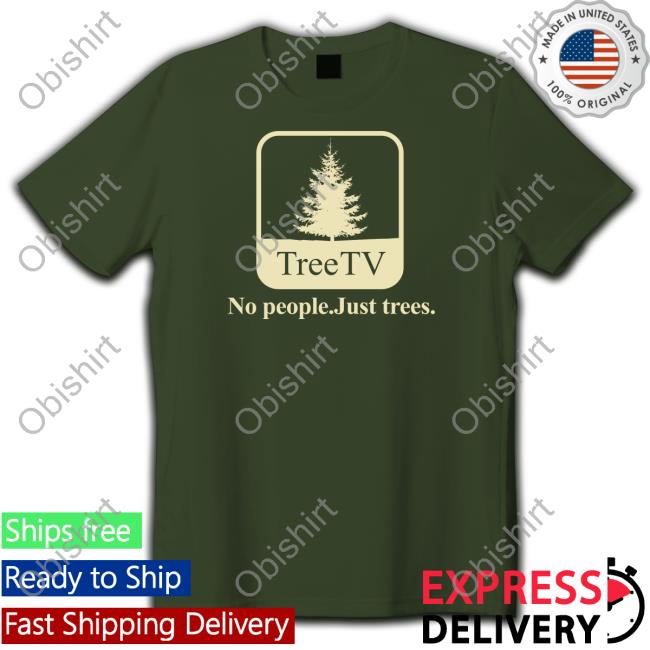 Tree Tv No People Just Trees Tee Shirt