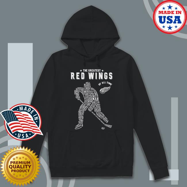 The Greatest Red Wings Of All Time Shirt The Greatest Red Wings Of All Time Shirt