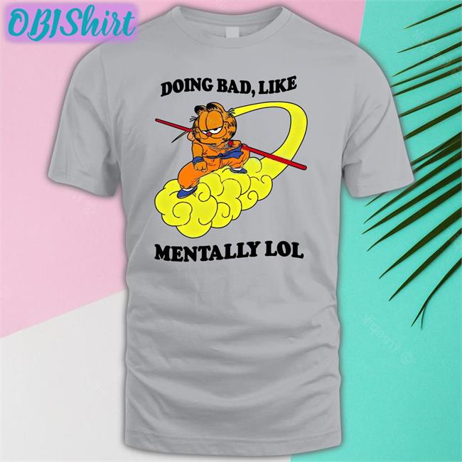 Etsy Shop Doing Bad Like Mentally Lol T Shirt Doing Bad Like Mentally Lol Shirts Justin