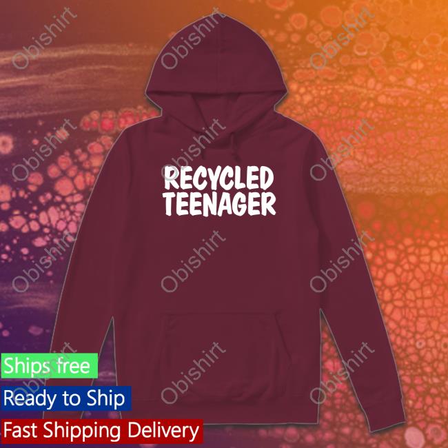 Recycled Teenager Shirt