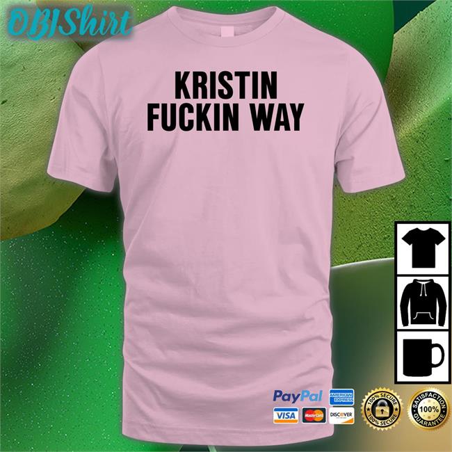 Mcr Archive Kristin Fuckin Way Shirt
