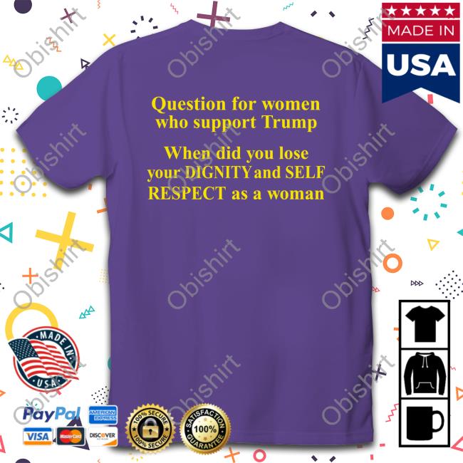 Question For Women Who Support Trump Hoodie