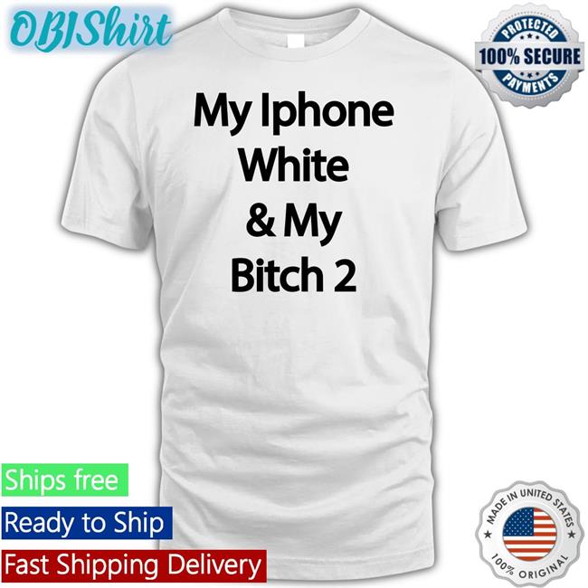 Yungrafsimons My Iphone White And My Bitch 2 Hoodie Drew Cwiek