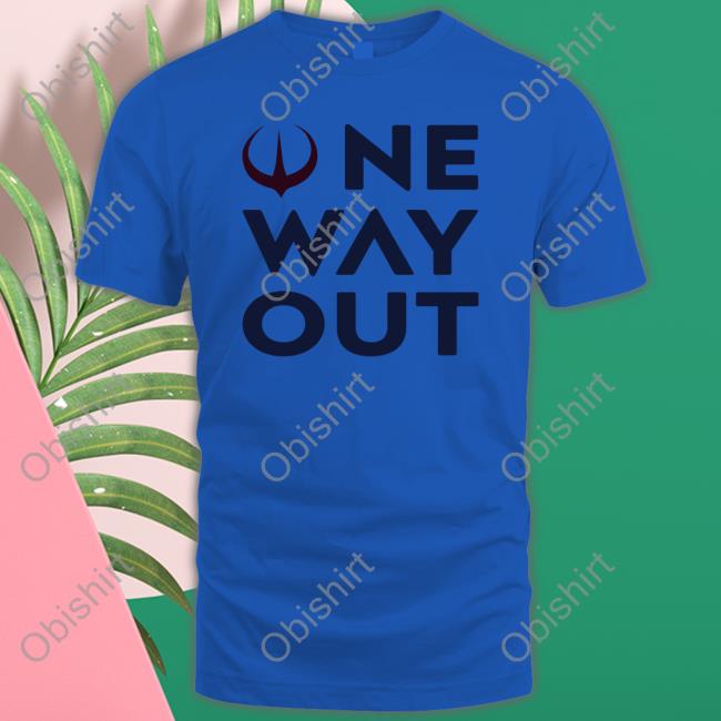 One Way Out T Shirt