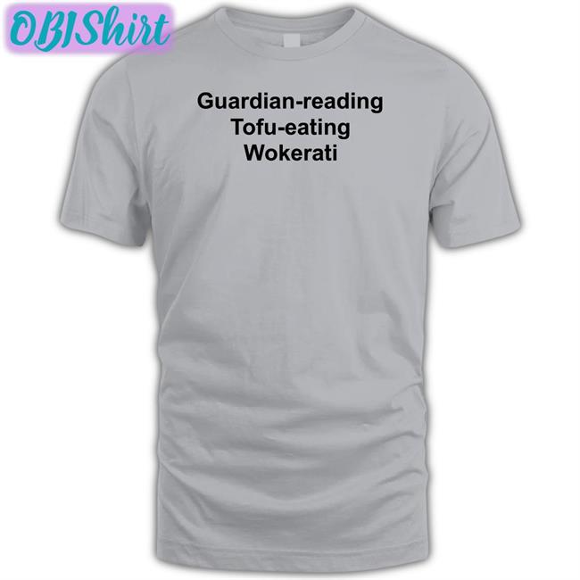 Guardian Reading Tofu Eating Wokerati Shirts