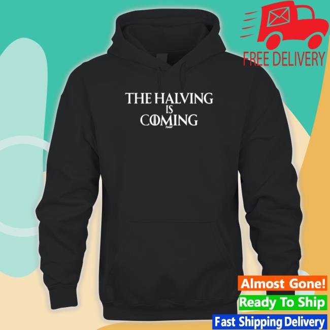 Official The Halving Is Coming T-Shirt