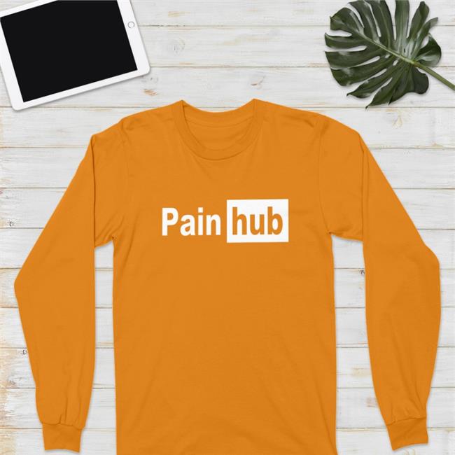 Shirts That Go Hard Painhub T-Shirt