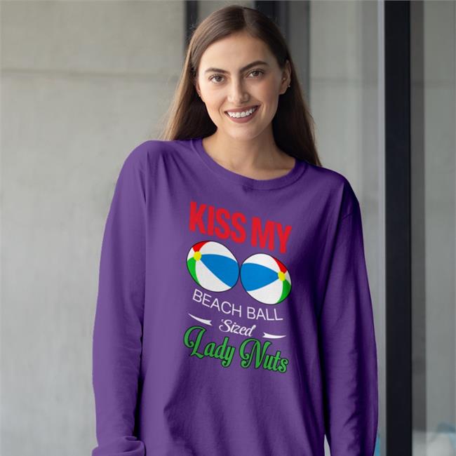 Kiss My Beach Ball Sized Lady Nuts Tee
