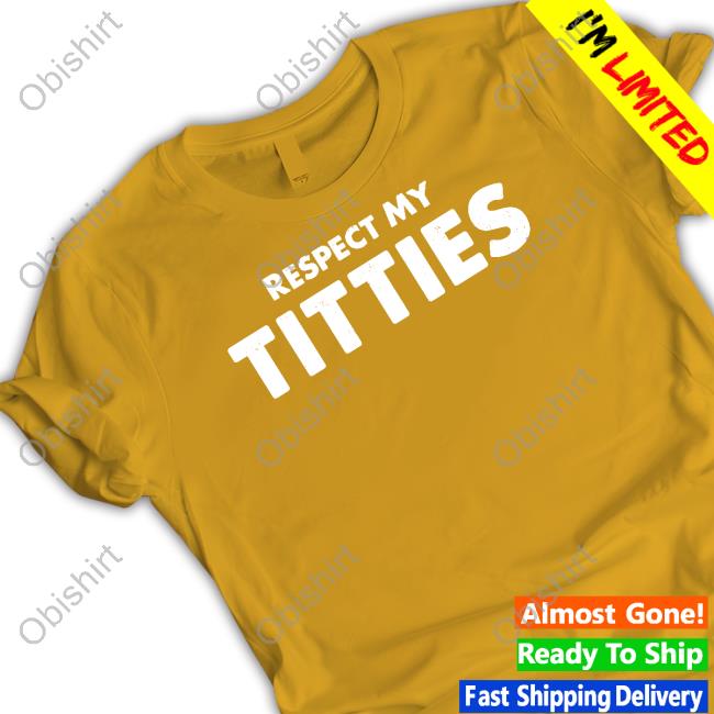 Respect My Titties Long Sleeve T Shirt Svsmobb Merch