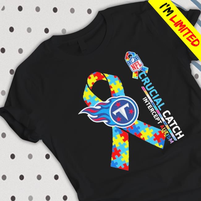 Tennessee Titans Crucial Catch Intercept Autism Tee Shirt