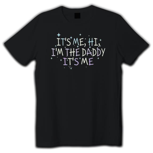 Official Channing Tatum It’S Me, Hi, I’M The Daddy It’S Me Hoodie