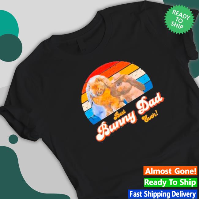 Lythero Best Bunny Dad Ever T-Shirt