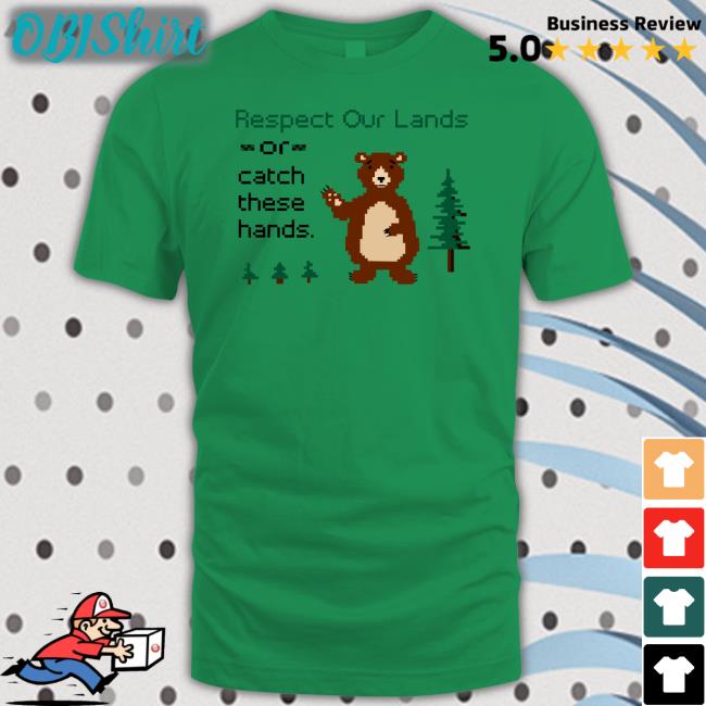 Respect Our Land Or Catch These Hands Sweatshirt Wadnr