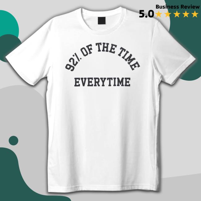 New Heights 92% Of The Time T-shirt New Heights 92% Of The Time Sweaters