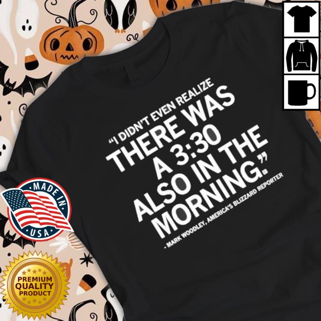 Official I Didn’T Realize There Was A 3 30 Also In The Morning Hoodie